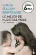 AudioLibro Lo Mejor de Nuestras Vidas: Desde la Experiencia de mi Profesion y la Sensibilidad de mi Maternidad de Lucia Galan Bertrand