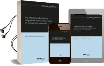 Descargar AudioLibro Los Intentos de Reforzamiento del Poder de la Junta y de los Socios en los Grupos de Sociedades de Alberto Emparanza Sobejano año 2018