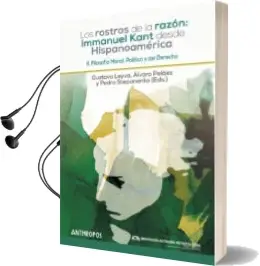 Descargar AudioLibro Los Rostros de la Razon: I. Kant desde Hispanoamerica ii: Filosofia Moral, Politica y del Derecho de Gustavo (Ed.) Leyva año 2018
