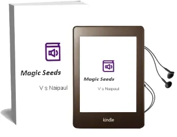 Descargar AudioLibro Magic Seeds de V. S. Naipaul año 2018
