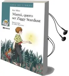 Descargar AudioLibro Mama, Quero ser Ziggy Stardust de Iria Misa año 2018