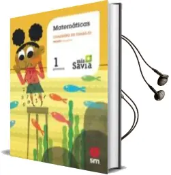 Descargar AudioLibro Matemáticas 1º Educacion Primaria Cuaderno Asociado 1 mas Savia mec (Cast) ed 2018 de Varios Autores año 2018