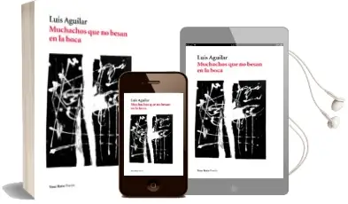 Descargar AudioLibro Muchachos que no Besan en la Boca de Luis Aguilar año 2018