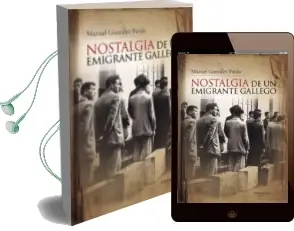 Descargar AudioLibro Nostalgia de un Emigrante Gallego de Desconocido año 2018