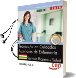 Descargar AudioLibro Oposiciones Seris. Servicio Riojano de Salud Técnico en Cuidados Auxiliares de Enfermería Temario Vol. ii de Varios Autores año 2018