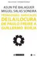 AudioLibro Pedagogias Radicales de (La) Locura: De Paulo Freire a Guillermo Borja de Asun Salas Soneira, Miguel Pié Balaguer