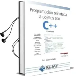 Descargar AudioLibro Programación Orientada a Objetos con c++ (5ª Ed.) de Francisco Javier Ceballos Sierra año 2018