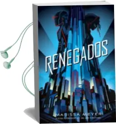Descargar AudioLibro Renegados de Marissa Meyer año 2018