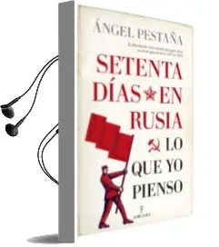 Descargar AudioLibro Setenta Dias en Rusia: Lo que yo Pienso de Angel Pestaña año 2018