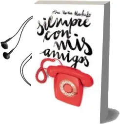 Descargar AudioLibro Siempre con mis Amigos de Ana Maria Machado año 2018