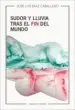 AudioLibro Sudor y Lluvia Tras el fin del Mundo de Jose Luis Diaz Caballero