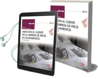 Descargar AudioLibro (Uf0040) Manual. Atencion al Cliente en la Limpieza de Pisos en Alojamientos. Certificados de Profesionalidad. Operaciones Basicas de Pisos en Alojamientos (Hota0108) de Judith Abeleira Carrasco año 2018