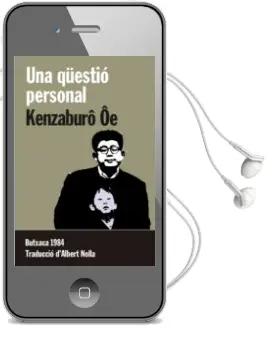 Descargar AudioLibro Una Qüestió Personal de Kenzaburo Oe año 2018
