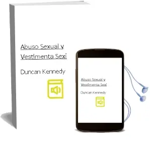 Descargar AudioLibro Abuso Sexual y Vestimenta Sexi de Duncan Kennedy año 2018
