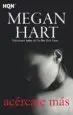 AudioLibro Acércate más de Megan Hart