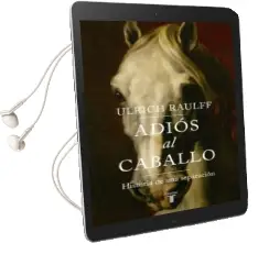 Descargar AudioLibro Adiós al Caballo de Ulrich Raulff año 2018