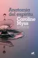 AudioLibro Anatomia del Espiritu: La Curacion del Cuerpo Llega a Traves del Alma de Caroline Myss