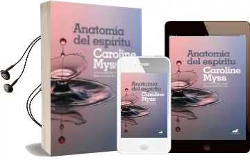 Descargar AudioLibro Anatomia del Espiritu: La Curacion del Cuerpo Llega a Traves del Alma de Caroline Myss año 2018