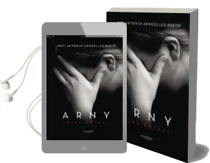 Descargar AudioLibro Arny (Alas Rotas) de Jose Antonio Argüelles Nieto año 2018