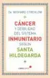 AudioLibro Cáncer y Debilidad del Sistema Inmunitario Según Santa Hildegarda de Wighard Strehlow