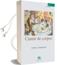 Descargar AudioLibro Cantar de Corpos de Correa Corredoira año 2018
