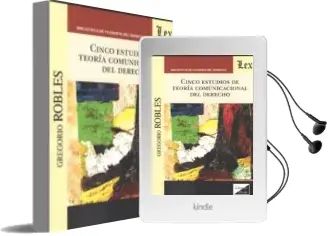 Descargar AudioLibro Cinco Estudios de Teoria Comunicacional del Derecho de Gregorio Robles Morchon año 2018