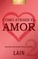 AudioLibro Como Atraer el Amor 2 de Lain Garcia Calvo
