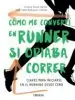 AudioLibro Como me Converti en Runner si Odiaba Correr de Varios Autores