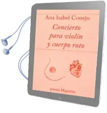 Descargar AudioLibro Concierto para Violin y Cuerpo Roto de Ana Isabel Conejo año 2018