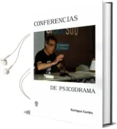 Descargar AudioLibro Conferencias de Psicodrama de Enrique Cortes año 2018