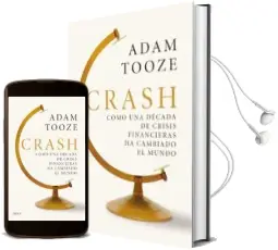 Descargar AudioLibro Crash: Como una Decada de Crisis Financiera ha Cambiado el Mundo de Adam Tooze año 2018