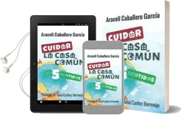 Descargar AudioLibro Cuidar la Casa Común con los 5 Sentidos de Aracdeli Caballero Garcia año 2018