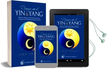 Descargar AudioLibro Danzar con el yin y el Yang: Sabiduria Antigua, Psicoterapia Moderna y la Terapia de Polaridad de John Chitty año 2018