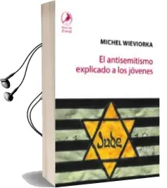 Descargar AudioLibro El Antisemitismo Explicado a los Jóvenes de Michel Wieviorka año 2018