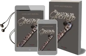Descargar AudioLibro El Baston del Guerrero de Javier Lago Mediodia año 2018