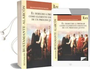 Descargar AudioLibro El Derecho a Probar Como Elemento Esencial de un Proceso Justo de Reynaldo Bustamante Alarcon año 2018