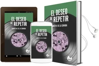 Descargar AudioLibro El Deseo de Repetir de Yahvé. M. De La Cavada año 2018