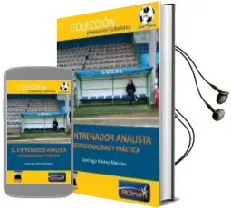 Descargar AudioLibro El Entrenador Analista: Profesionalidad y Práctica de Santiago Vieitez Mendez año 2018