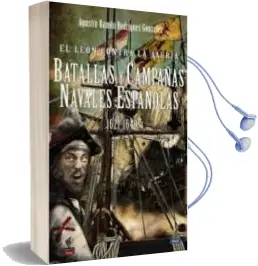 Descargar AudioLibro El Leon Contra la Jauria: Batallas y Campañas Navales Españolas 1621-1640 de Rodriguez Gonzalez Agustin Ram año 2018