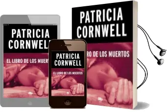Descargar AudioLibro El Libro de los Muertos (Serie kay Scarpetta 15) de Patricia Cornwell año 2018