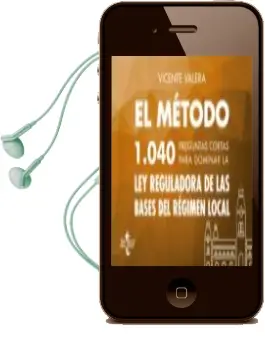 Descargar AudioLibro El Método 1040 Preguntas Cortas para Dominar la ley Reguladora de las Bases del Régimen Local de Vicente Valera año 2018