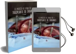 Descargar AudioLibro El Proceso de Donacion y Transplante de Organos (2ª ed) de Laura Moreno Ochoa año 2018