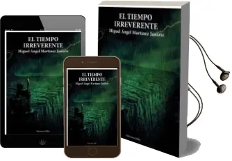 Descargar AudioLibro El Tiempo Irreverente de Miguel Angel Martinez Janariz año 2018
