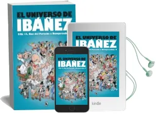 Descargar AudioLibro El Universo de Ibañez: De la 13 rue del Percebe a Rompetechos de Francisco Ibañez Talavera año 2018