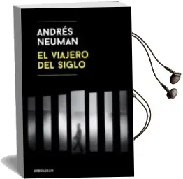 Descargar AudioLibro El Viajero del Siglo de Andres Neuman año 2018
