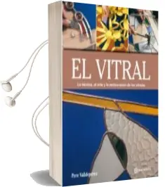 Descargar AudioLibro El Vitral: La Tecnica, el Arte y la Restauracion de los Vitrales de Varios Autores año 2018