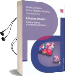 Descargar AudioLibro Estados Unidos: Politica Interna y Tendencias Globales de Susana Chacon año 2018