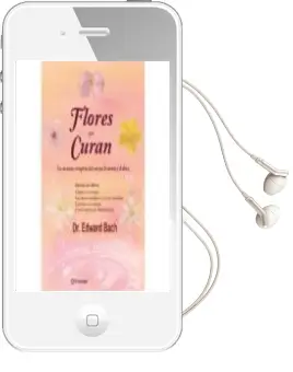 Descargar AudioLibro Flores que Curan: La Curacion Completa del Cuerpo, la Mente y el Alma de No Especificado año 2018