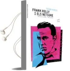Descargar AudioLibro Frank Relly i els Netsuke de Teodor Marcos año 2018