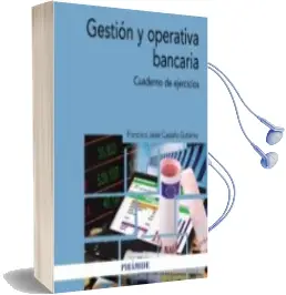 Descargar AudioLibro Gestion y Operativa Bancaria: Cuaderno de Ejercicios de Francisco Javier Castaño Gutierrez año 2018